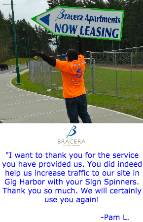 Sign Spinners Testimonial for Bracera Apartments in Gig Harbor, WA. Seattle Sign Spinners